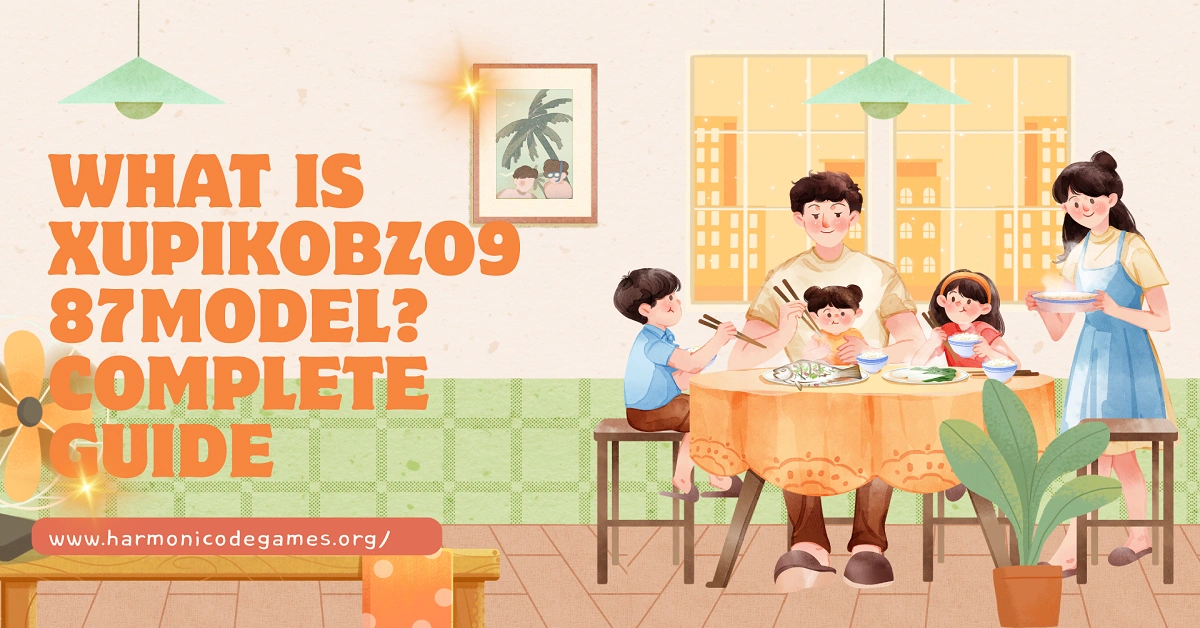What Is Xupikobzo987Model? Complete Guide